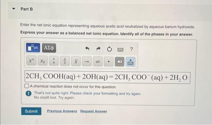 Aqueous acetic acid is neutralized by aqueous barium hydroxide